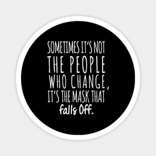 Interesting quote about change Magnet